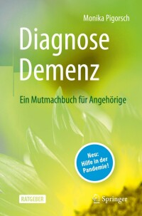 Cover image: Diagnose Demenz: Ein Mutmachbuch für Angehörige 2nd edition 9783662652909