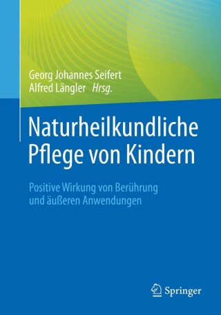 Cover image: Naturheilkundliche Pflege von Kindern 9783662652923