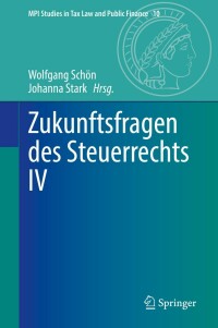 Cover image: Zukunftsfragen des Steuerrechts IV 9783662653333