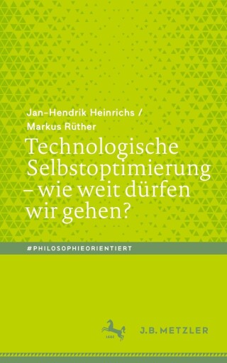 Immagine di copertina: Technologische Selbstoptimierung – wie weit dürfen wir gehen? 9783662653531