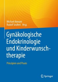 Cover image: Gynäkologische Endokrinologie und Kinderwunschtherapie 9783662653708