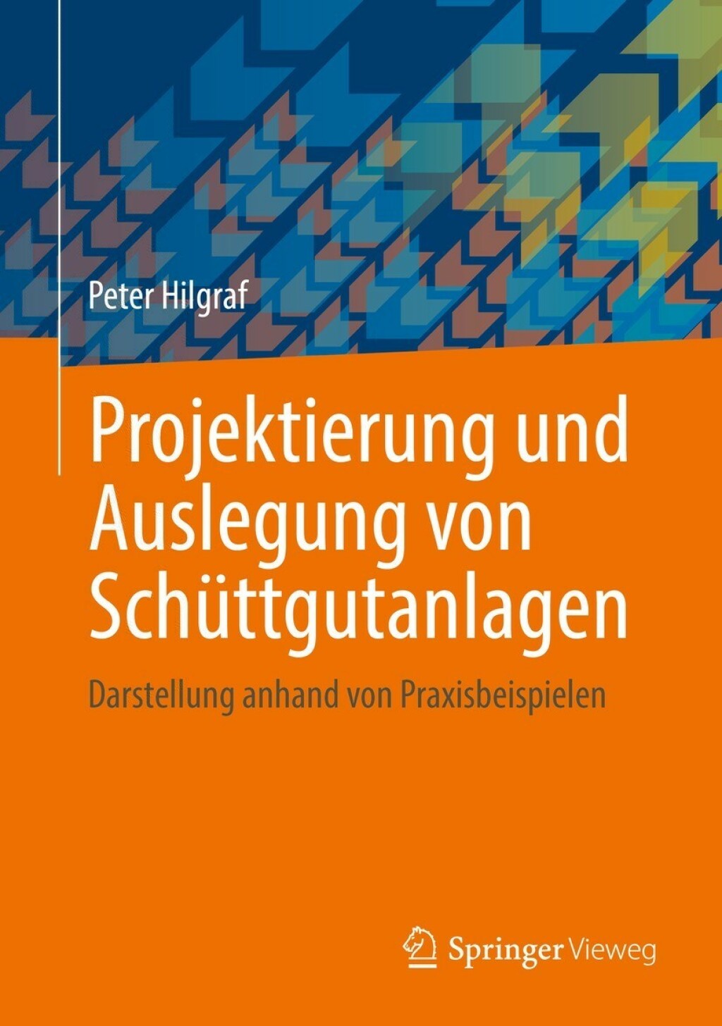 Projektierung und Auslegung von Schüttgutanlagen Darstellung anhand von Praxisbeispielen