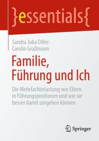 Cover image: Familie, Führung und Ich 9783662653937