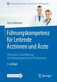 Omslagafbeelding: Führungskompetenz für Leitende Ärztinnen und Ärzte 3rd edition 9783662654187