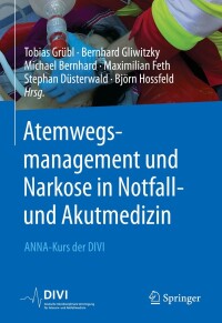 Cover image: Atemwegsmanagement und Narkose in Notfall- und Akutmedizin 9783662654514