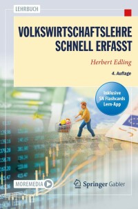 Cover image: Volkswirtschaftslehre - Schnell erfasst 4th edition 9783662655047