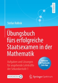 表紙画像: Übungsbuch fürs erfolgreiche Staatsexamen in der Mathematik 9783662655061