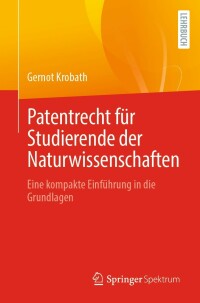 Imagen de portada: Patentrecht für Studierende der Naturwissenschaften 9783662656228