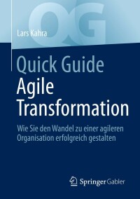 Omslagafbeelding: Quick Guide Agile Transformation 9783662656990