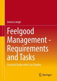 Omslagafbeelding: Feelgood Management - Requirements and Tasks 9783662657935