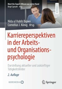 表紙画像: Karriereperspektiven in der Arbeits- und Organisationspsychologie 2nd edition 9783662658208