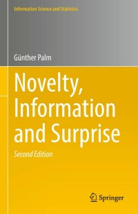 صورة الغلاف: Novelty, Information and Surprise 2nd edition 9783662658741