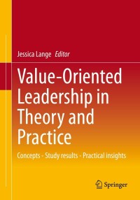 Cover image: Value-Oriented Leadership in Theory and Practice 9783662658826