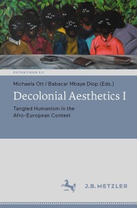 表紙画像: Decolonial Aesthetics I 9783662658987