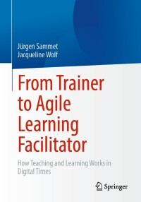 Imagen de portada: From Trainer to Agile Learning Facilitator 9783662659083