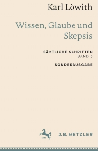 Cover image: Karl Löwith: Wissen, Glaube und Skepsis 9783662659328