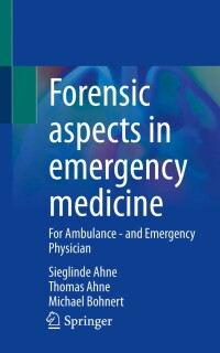 Imagen de portada: Forensic aspects in emergency medicine 9783662659489