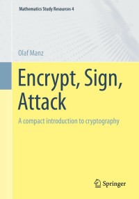 Imagen de portada: Encrypt, Sign, Attack 9783662660140