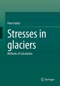 Imagen de portada: Stresses in glaciers 9783662660232