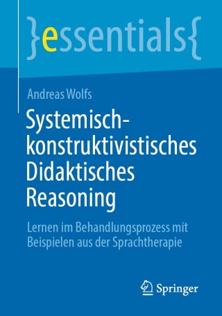 Titelbild: Systemisch-konstruktivistisches Didaktisches Reasoning 9783662660843