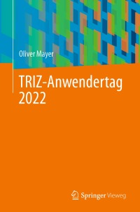 Cover image: TRIZ-Anwendertag 2022 9783662662007