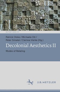 Cover image: Decolonial Aesthetics II 9783662662212