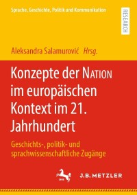 Cover image: Konzepte der NATION im europäischen Kontext im 21. Jahrhundert 9783662663318