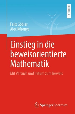 Cover image: Einstieg in die beweisorientierte Mathematik 9783662663554