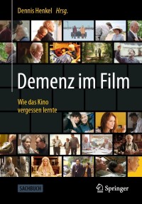 表紙画像: Demenz im Film 9783662663882