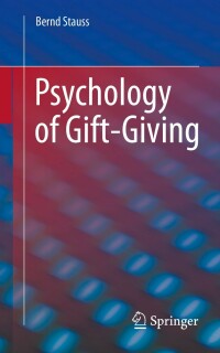 صورة الغلاف: Psychology of Gift-Giving 9783662663929