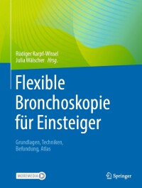 Cover image: Flexible Bronchoskopie für Einsteiger 9783662664100