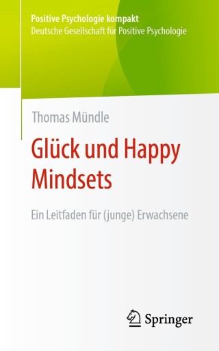 Cover image: Glück und Happy Mindsets 9783662664551
