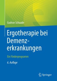 Cover image: Ergotherapie bei Demenzerkrankungen 6th edition 9783662665022