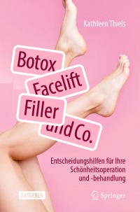 Cover image: Botox, Facelift, Filler und Co. 9783662665046