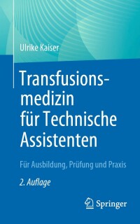Cover image: Transfusionsmedizin für Technische Assistenten 2nd edition 9783662665411
