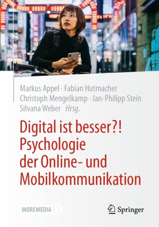 Cover image: Digital ist besser?! Psychologie der Online- und Mobilkommunikation 9783662666074