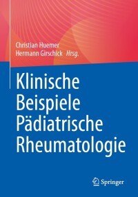 Titelbild: Klinische Beispiele Pädiatrische Rheumatologie 9783662666166