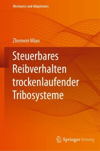Cover image: Steuerbares Reibverhalten trockenlaufender Tribosysteme 9783662666272