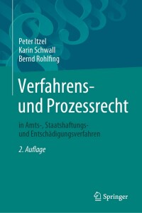 Cover image: Verfahrens- und Prozessrecht in Amts-, Staatshaftungs- und Entschädigungsverfahren 2nd edition 9783662666319