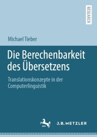 表紙画像: Die Berechenbarkeit des Übersetzens 9783662667125