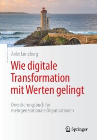 Cover image: Wie digitale Transformation mit Werten gelingt 9783662667262