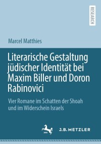 Imagen de portada: Literarische Gestaltung jüdischer Identität bei Maxim Biller und Doron Rabinovici 9783662667286