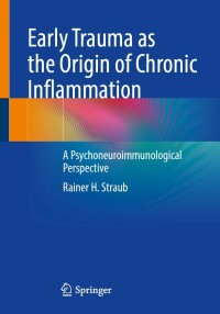 Omslagafbeelding: Early Trauma as the Origin of Chronic Inflammation 9783662667507