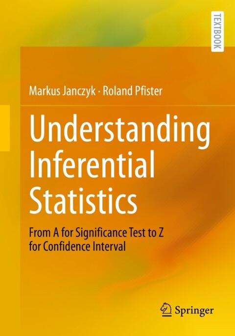Understanding Inferential Statistics: From A for Significance Test to Z for Confidence Interval - FULL INSTANT DOWNLOAD | PDF DOCX EPUB