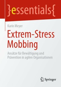 Cover image: Extrem-Stress Mobbing 9783662668085