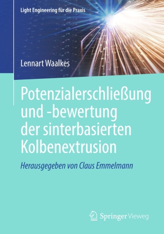 Imagen de portada: Potenzialerschließung und -bewertung der sinterbasierten Kolbenextrusion 9783662668825