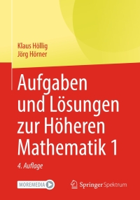 Cover image: Aufgaben und Lösungen zur Höheren Mathematik 1 4th edition 9783662669013