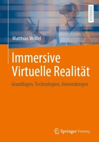 Cover image: Immersive Virtuelle Realität 9783662669075