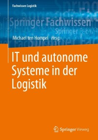 Cover image: IT und autonome Systeme in der Logistik 9783662669389