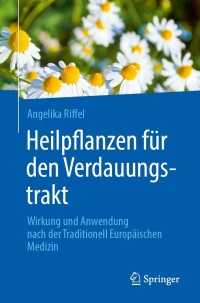 صورة الغلاف: Heilpflanzen für den Verdauungstrakt 9783662670019